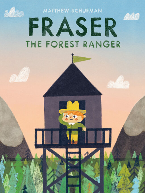 Title details for Fraser the Forest Ranger by Matthew Schufman - Available